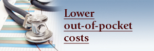 Lower out-of-pocket costs